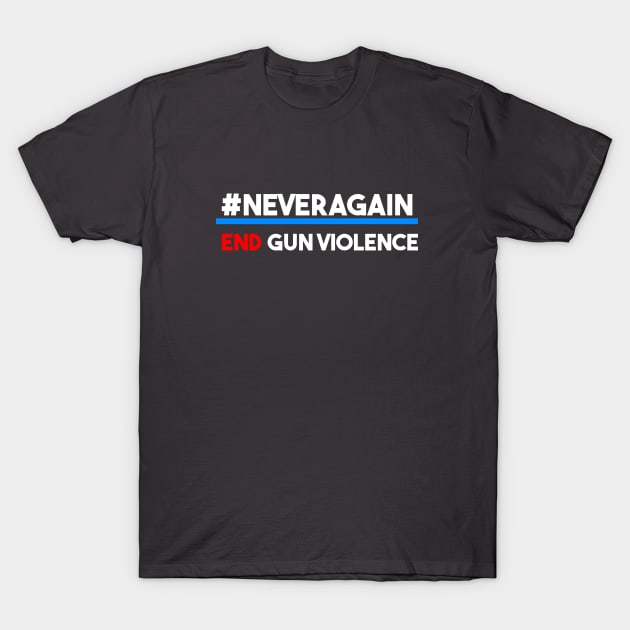 Never Again End Gun Violence T-Shirt by lisalizarb